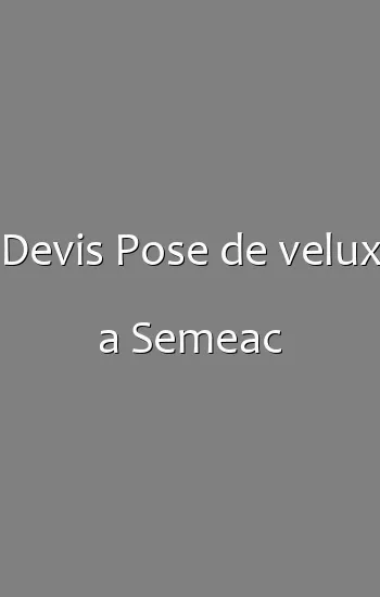 Devis Pose de velux a Semeac