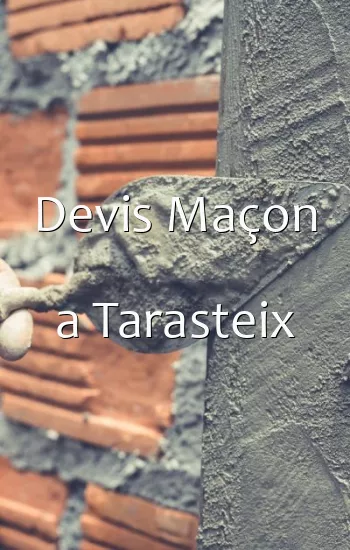 Devis Maçon a Tarasteix