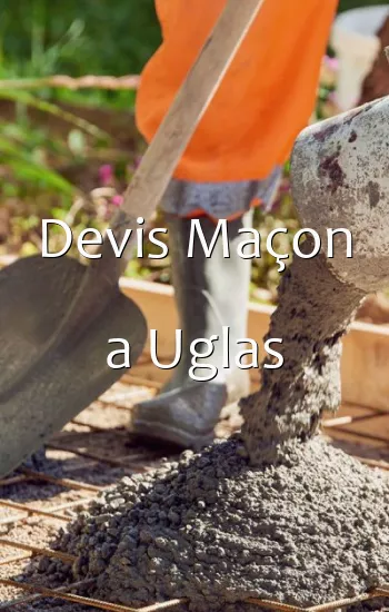 Devis Maçon a Uglas