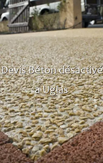 Devis Béton désactivé a Uglas