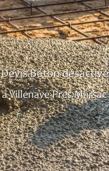 Devis Béton désactivé a Villenave Pres Marsac