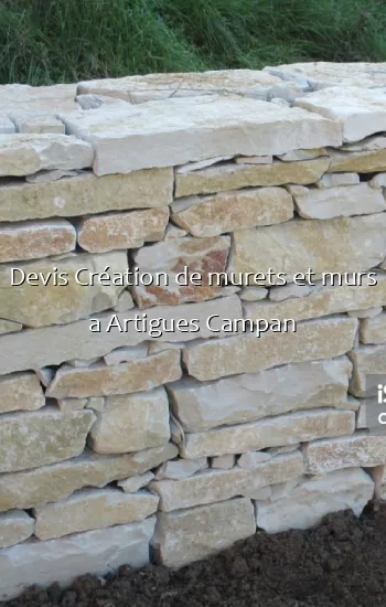 Devis Création de murets et murs a Artigues Campan